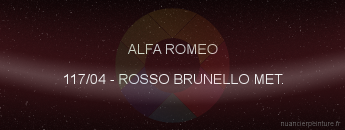 Peinture Alfa Romeo 117/04 Rosso Brunello Met.