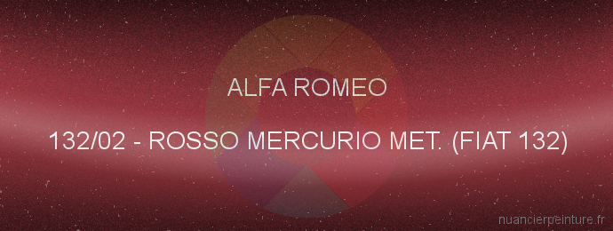 Peinture Alfa Romeo 132/02 Rosso Mercurio Met. (fiat 132)