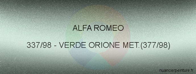 Peinture Alfa Romeo 337/98 Verde Orione Met.(377/98)