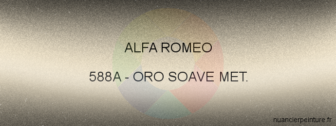 Peinture Alfa Romeo 588A Oro Soave Met.