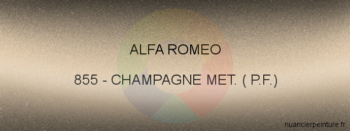 Peinture Alfa Romeo 855 Champagne Met. ( P.f.)
