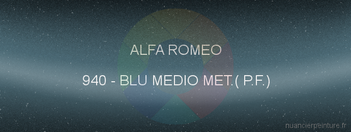 Peinture Alfa Romeo 940 Blu Medio Met.( P.f.)