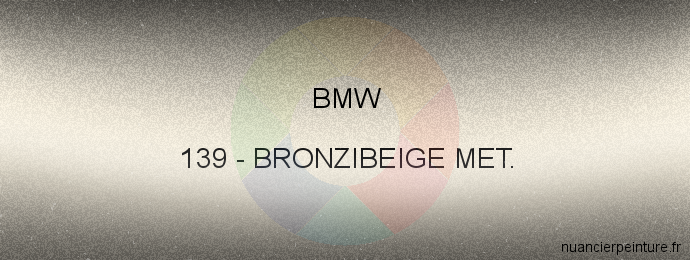 Peinture Bmw 139 Bronzibeige Met.