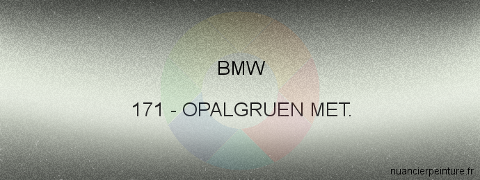 Peinture Bmw 171 Opalgruen Met.