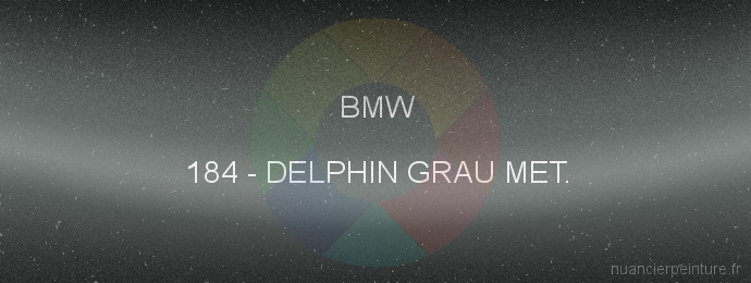 Peinture Bmw 184 Delphin Grau Met.