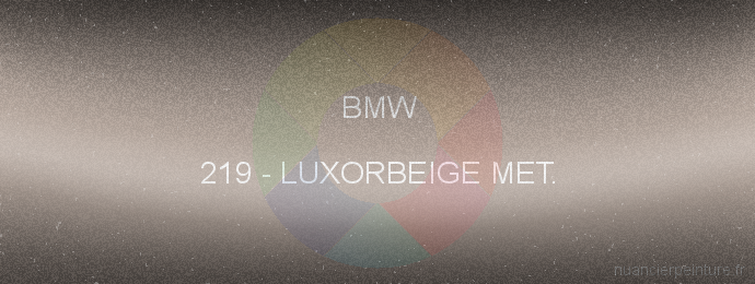 Peinture Bmw 219 Luxorbeige Met.