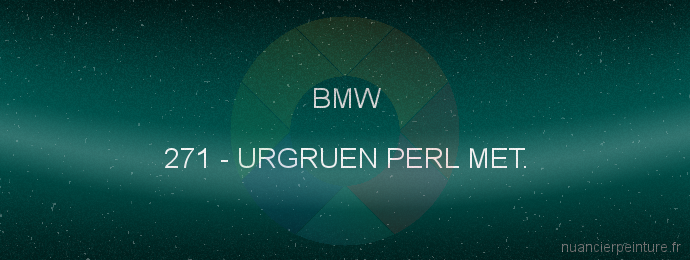 Peinture Bmw 271 Urgruen Perl Met.