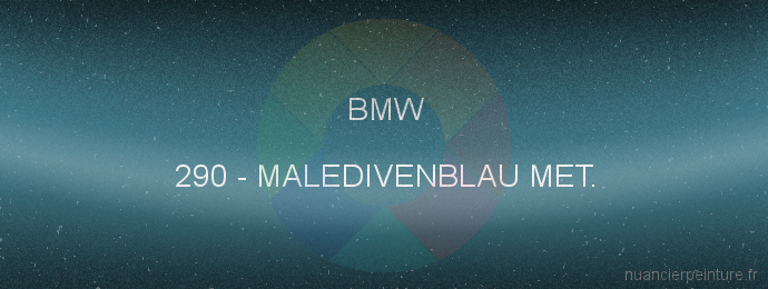 Peinture Bmw 290 Maledivenblau Met.