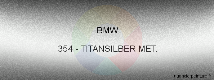 Peinture Bmw 354 Titansilber Met.