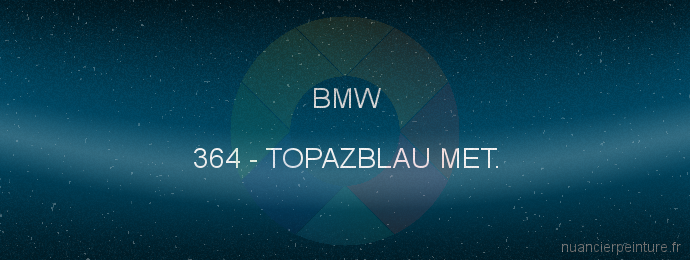 Peinture Bmw 364 Topazblau Met.