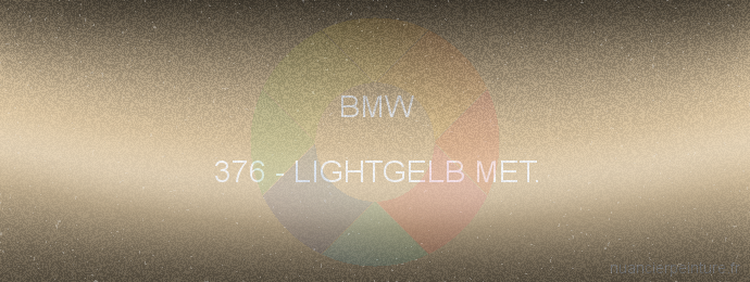 Peinture Bmw 376 Lightgelb Met.