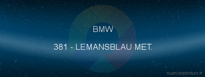 Peinture Bmw 381 Lemansblau Met.