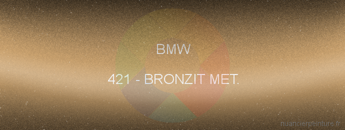 Peinture Bmw 421 Bronzit Met.