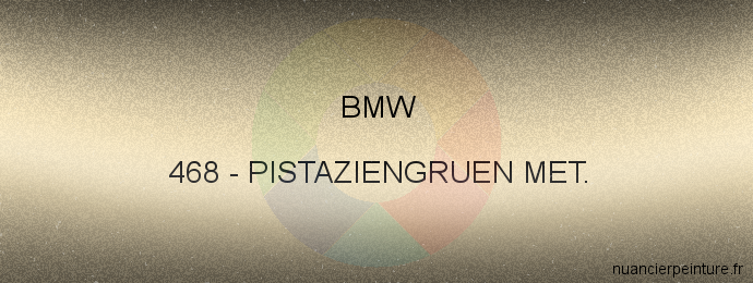 Peinture Bmw 468 Pistaziengruen Met.