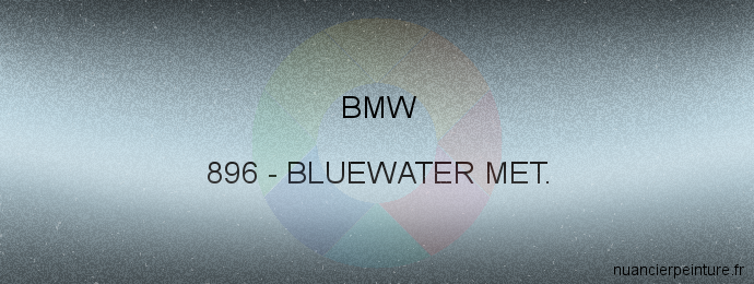Peinture Bmw 896 Bluewater Met.