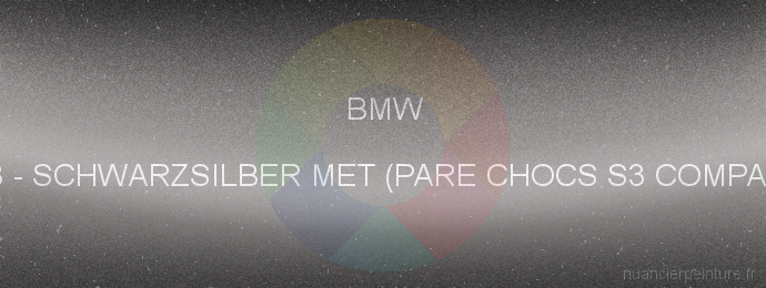 Peinture Bmw 898 Schwarzsilber Met (pare Chocs S3 Compact)