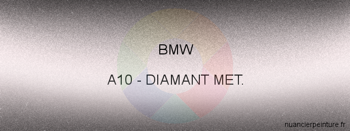 Peinture Bmw A10 Diamant Met.