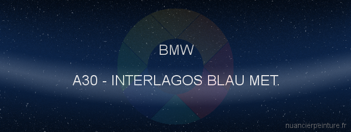 Peinture Bmw A30 Interlagos Blau Met.