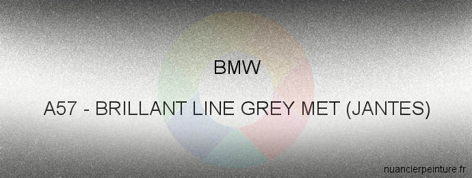 Peinture Bmw A57 Brillant Line Grey Met (jantes)