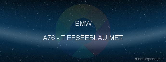 Peinture Bmw A76 Tiefseeblau Met.