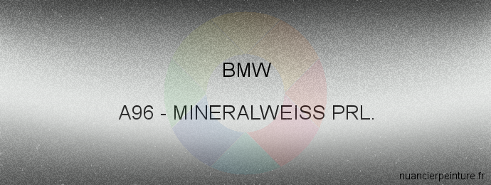 Peinture Bmw A96 Mineralweiss Prl.