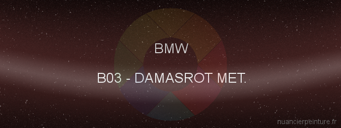 Peinture Bmw B03 Damasrot Met.