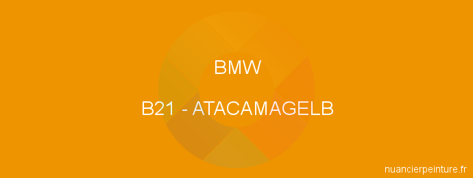 Peinture Bmw B21 Atacamagelb