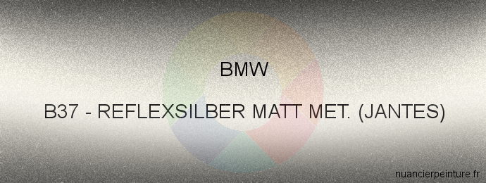 Peinture Bmw B37 Reflexsilber Matt Met. (jantes)
