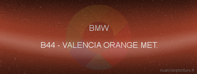 Peinture Bmw B44 Valencia Orange Met.