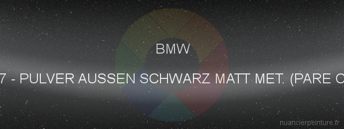 Peinture Bmw BU0847 Pulver Aussen Schwarz Matt Met. (pare Chocs)