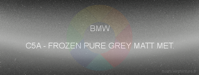 Peinture Bmw C5A Frozen Pure Grey Matt Met.