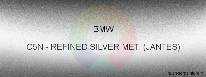 Peinture Bmw C5N Refined Silver Met. (jantes)