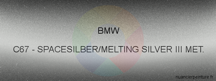 Peinture Bmw C67 Spacesilber/melting Silver Iii Met.