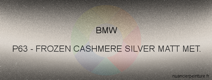 Peinture Bmw P63 Frozen Cashmere Silver Matt Met.