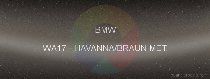 Peinture Bmw WA17 Havanna/braun Met.