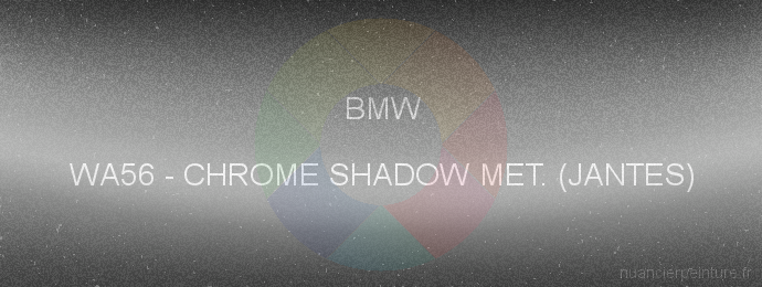 Peinture Bmw WA56 Chrome Shadow Met. (jantes)