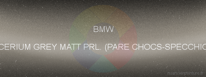 Peinture Bmw WC1E Cerium Grey Matt Prl. (pare Chocs-specchio-ruote