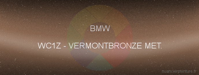 Peinture Bmw WC1Z Vermontbronze Met.