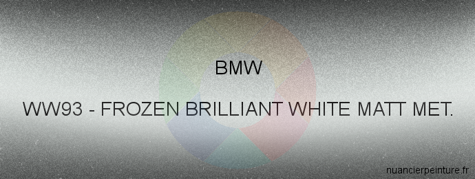 Peinture Bmw WW93 Frozen Brilliant White Matt Met.