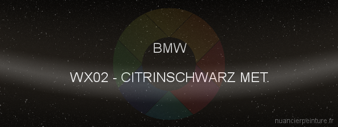 Peinture Bmw WX02 Citrinschwarz Met.