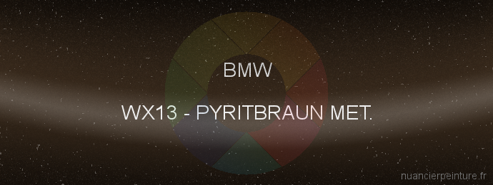 Peinture Bmw WX13 Pyritbraun Met.