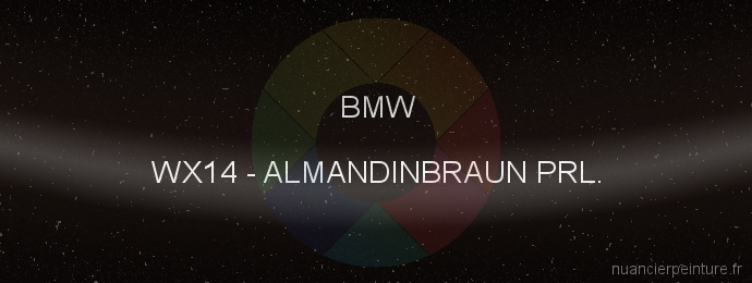 Peinture Bmw WX14 Almandinbraun Prl.