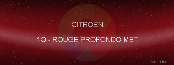 Peinture Citroen 1Q Rouge Profondo Met.