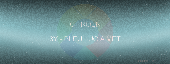 Peinture Citroen 3Y Bleu Lucia Met.