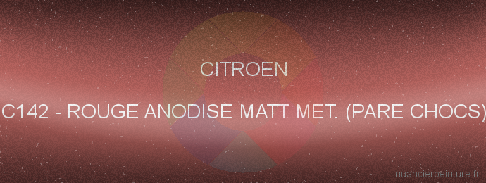 Peinture Citroen C142 Rouge Anodise Matt Met. (pare Chocs)