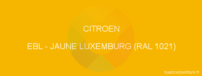 Peinture Citroen EBL Jaune Luxemburg (ral 1021)