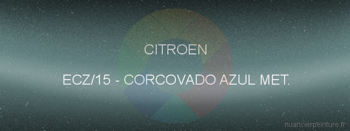 Peinture Citroen ECZ/15 Corcovado Azul Met.