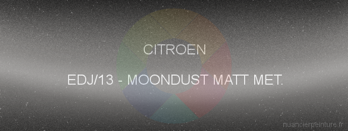Peinture Citroen EDJ/13 Moondust Matt Met.