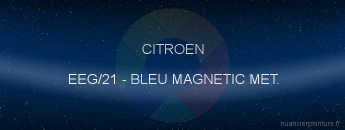 Peinture Citroen EEG/21 Bleu Magnetic Met.