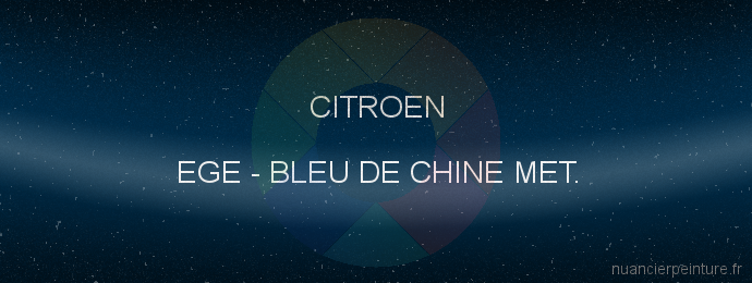 Peinture Citroen EGE Bleu De Chine Met.